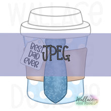 Load image into Gallery viewer, Best Dad Ever Coffee Cup JPEG