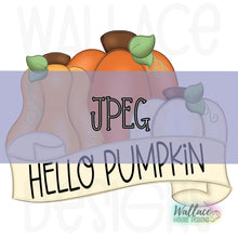 Load image into Gallery viewer, Hello Pumpkin Banner Trio JPEG