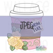 Load image into Gallery viewer, Mom Fuel Coffee Cup JPEG