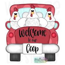 Load image into Gallery viewer, Welcome to our Coop Chicken Trio Truck Bed JPEG