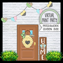 Load image into Gallery viewer, Virtual Paint Party - Patchwork Queen Bee