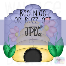 Load image into Gallery viewer, Bee Nice or Buzz Off Hive Frame JPEG