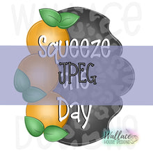 Load image into Gallery viewer, Squeeze the Day Orange Frame JPEG