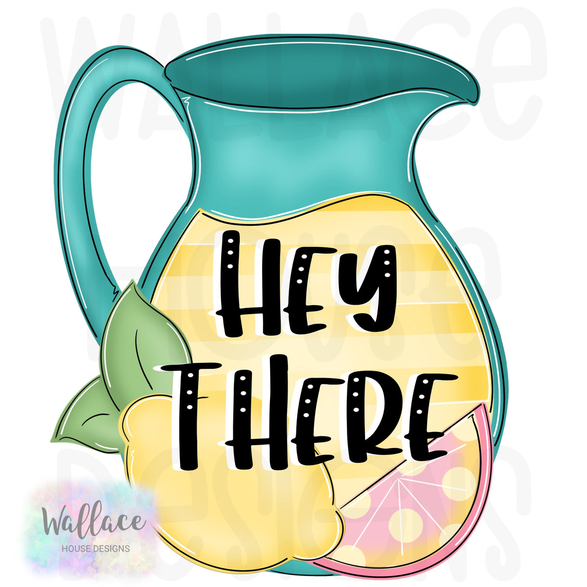 Hey There Lemonade Pitcher Printable Template – wallacehousedesigns