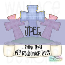 Load image into Gallery viewer, My Redeemer Lives Cross Trio JPEG