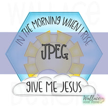Load image into Gallery viewer, Give Me Jesus Hexagon Frame JPEG