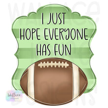 Load image into Gallery viewer, I Hope Everyone Has Fun JPEG