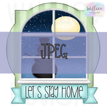 Load image into Gallery viewer, Let’s Stay Home Window JPEG