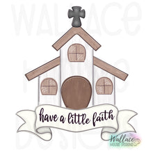 Load image into Gallery viewer, Have a Little Faith Chapel JPEG