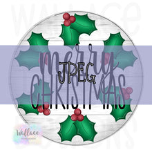 Load image into Gallery viewer, Merry Christmas Holly Wreath JPEG