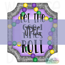 Load image into Gallery viewer, Let the Good Times Roll Mardi Gras Bead Frame JPEG
