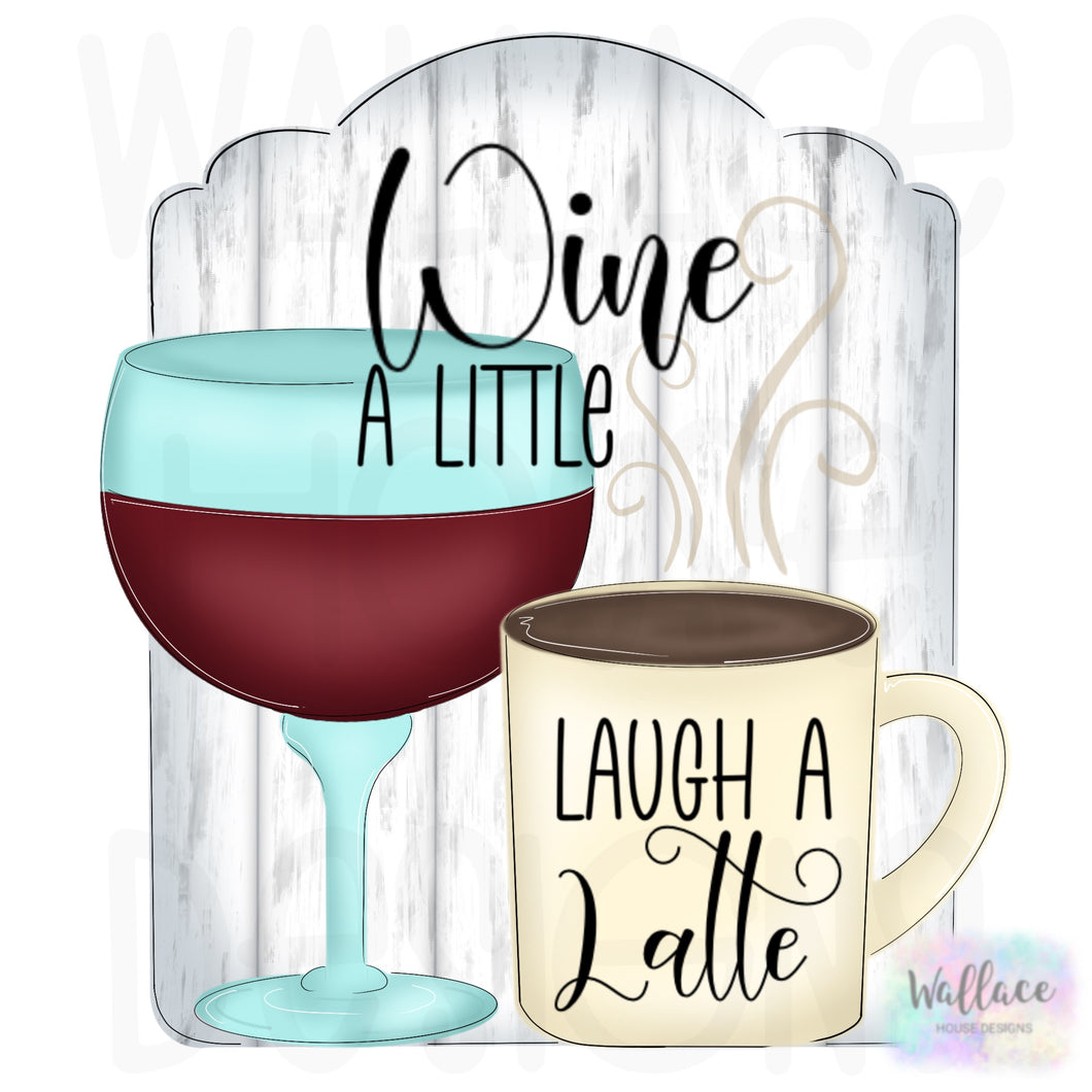 Wine a little Laugh a Latte Printable Template