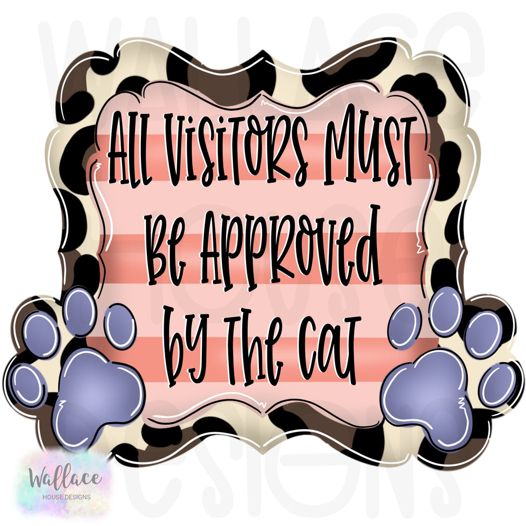 All Visitors Must Be Approved By The Cat Frame Printable Template