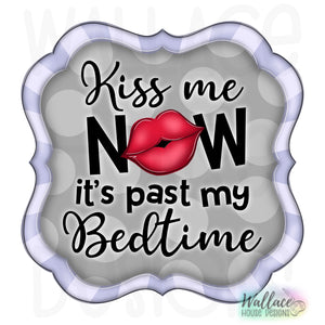 Kiss Me Now Bedtime Frame Printable Template