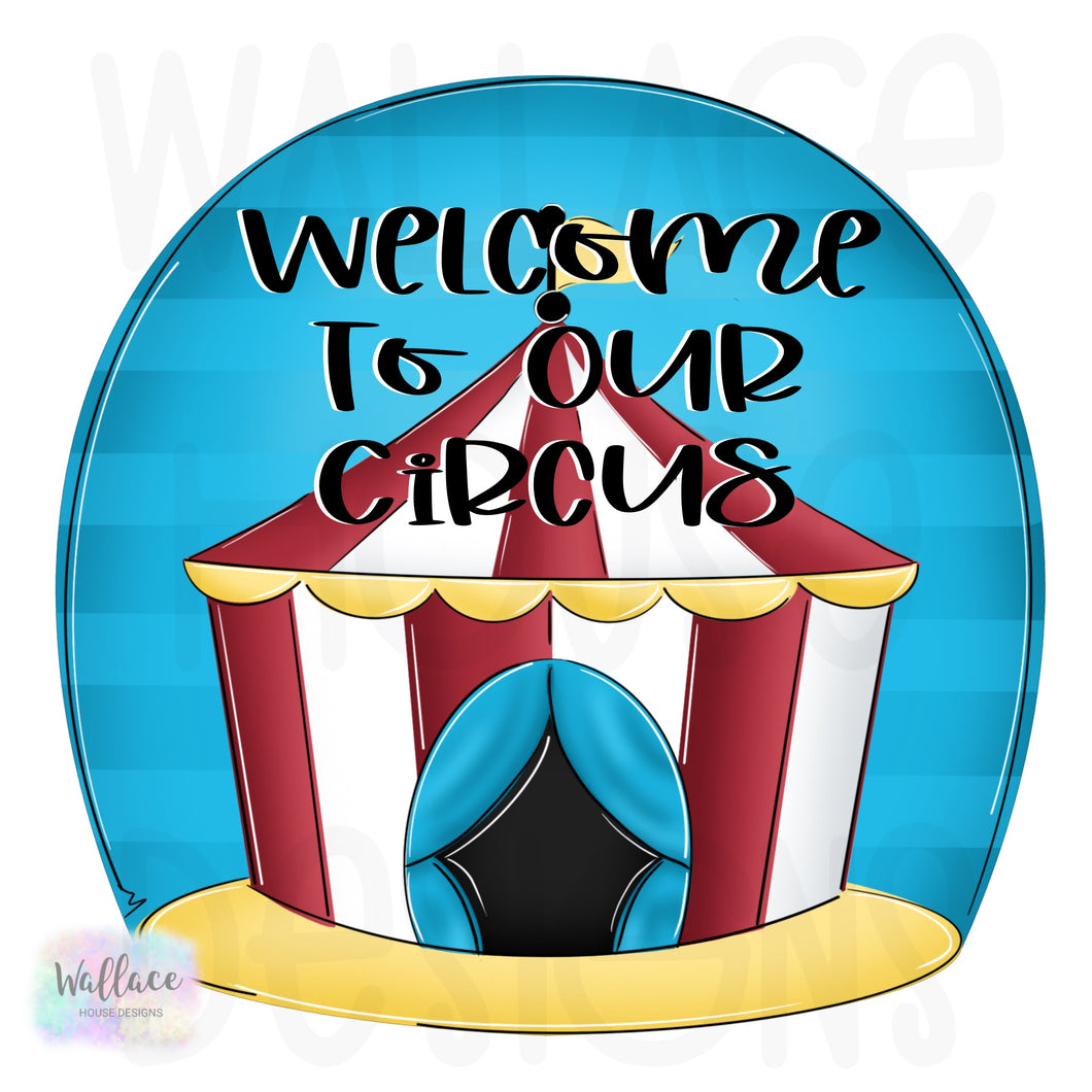 Welcome to Our Circus Tent Printable Template