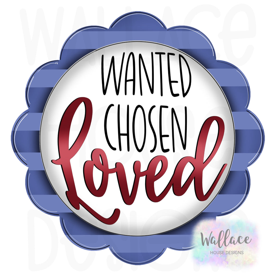 Wanted Chosen Loved Scalloped Frame Printable Template