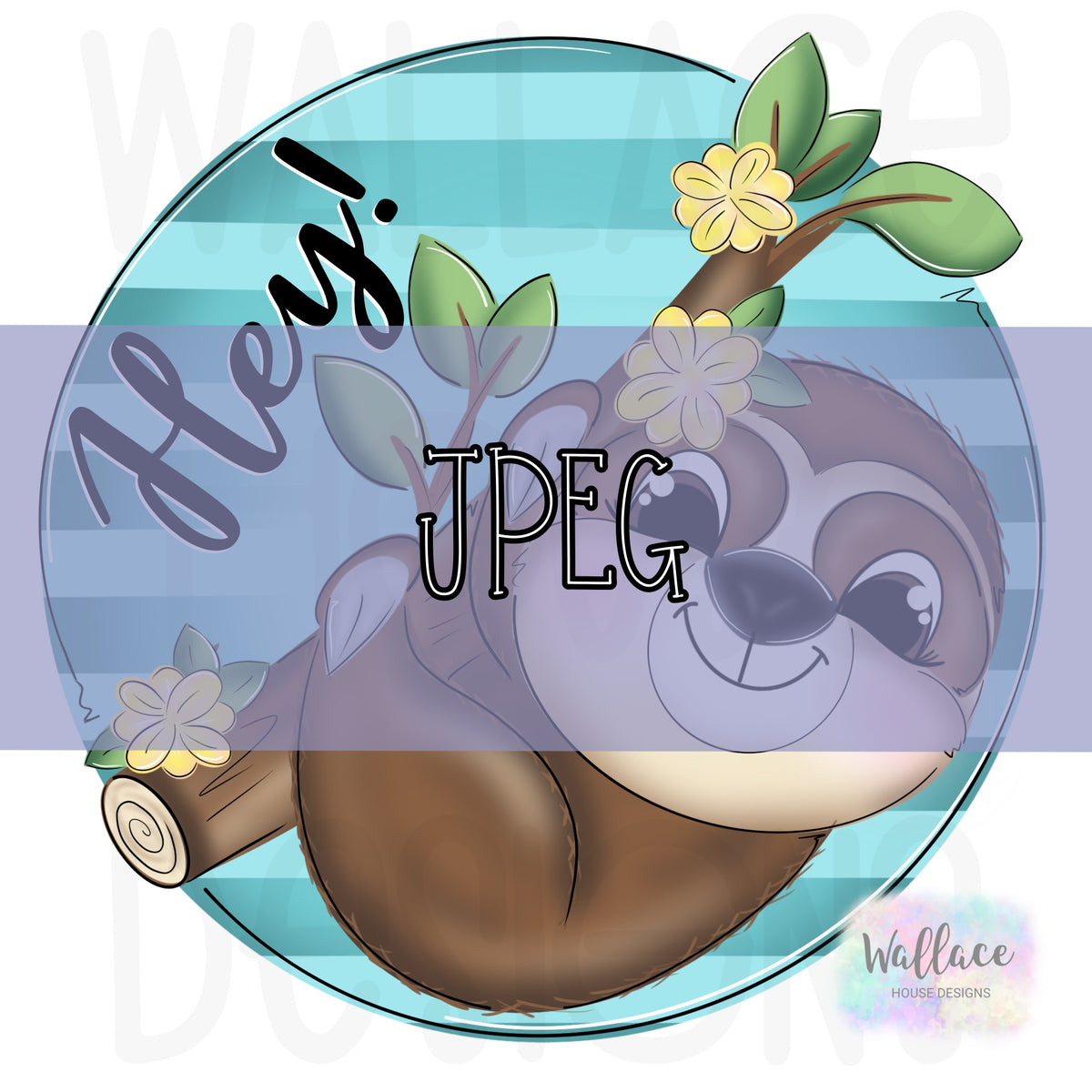 Hey! Hanging Sloth JPEG – wallacehousedesigns