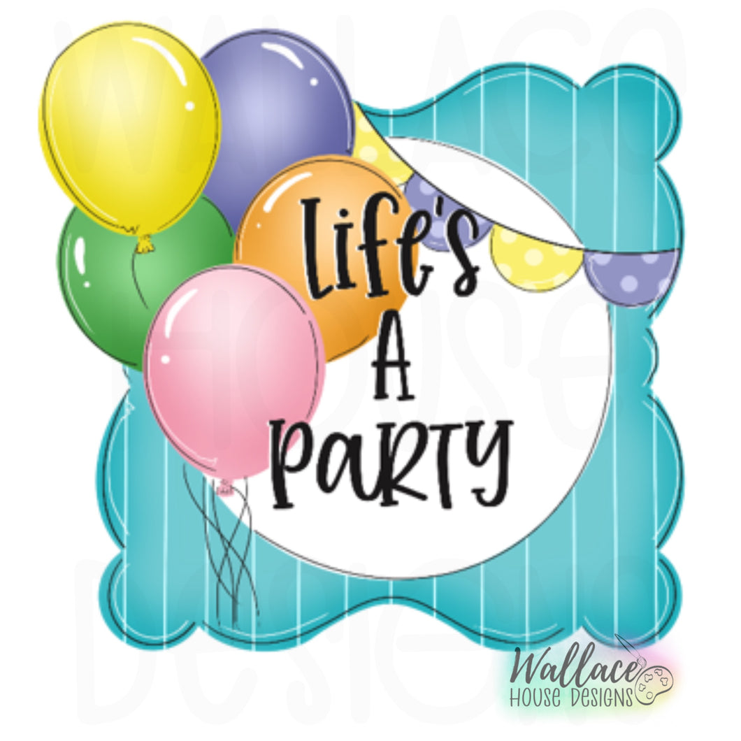 Lifes a Party Balloon Frame Printable Template