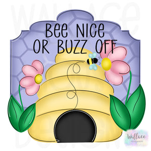Bee Nice or Buzz Off Hive Frame JPEG