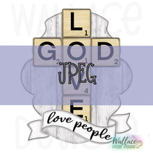 Load image into Gallery viewer, Love God Love People Scrabble Frame JPEG
