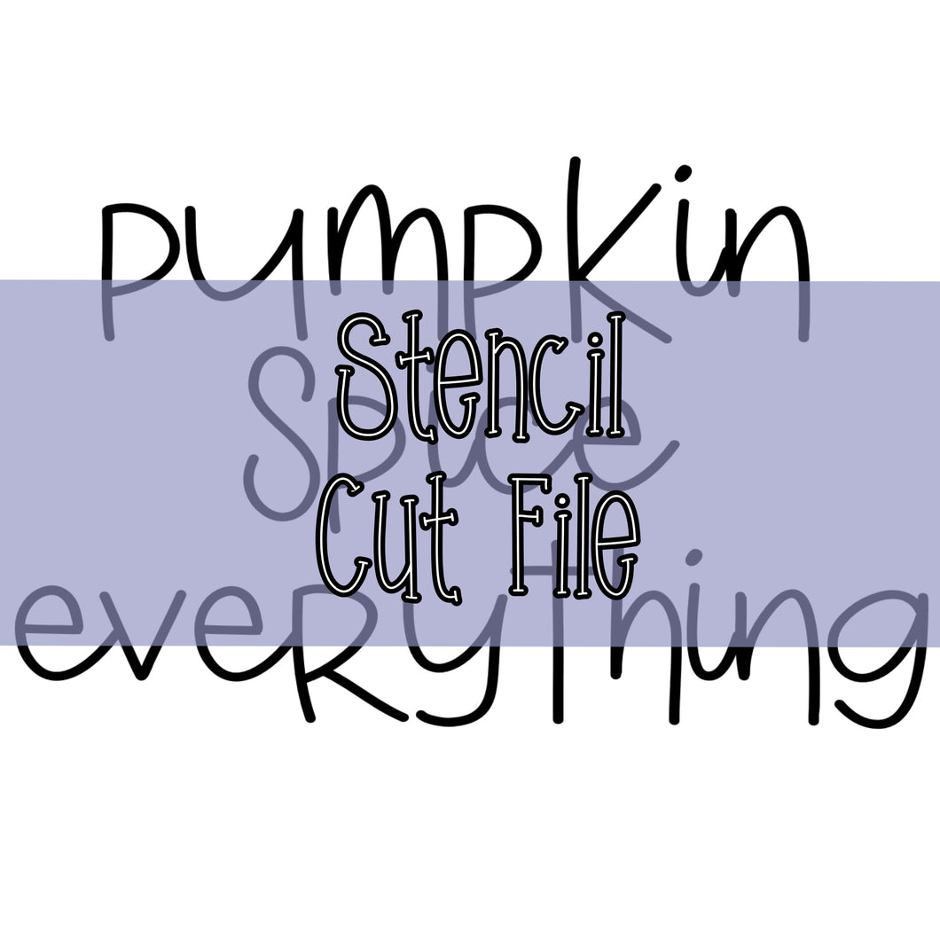 Pumpkin Spice Everything Latte Stencil Cut File