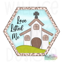 Load image into Gallery viewer, Love Lifted Me Chapel Hexagon JPEG
