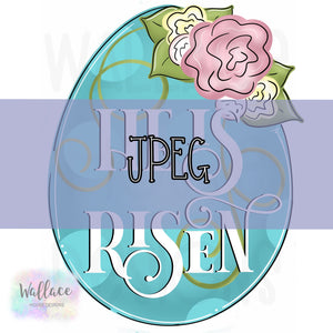 He Is Risen Floral Easter Egg JPEG