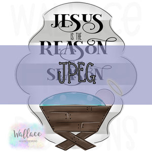 Jesus is the Reason for the Season Frame JPEG