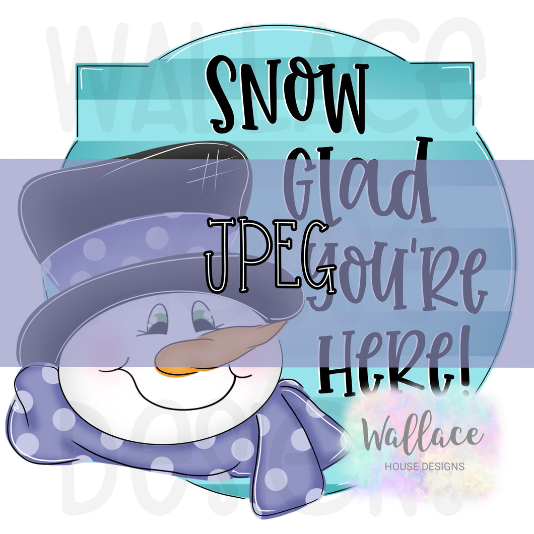 Snow Glad You’re Here Snowman Frame Bucket JPEG