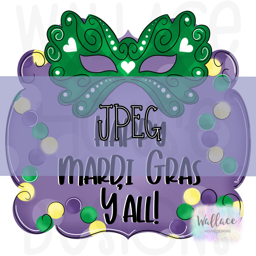 Happy Mardi Gras Y'all Mask Frame JPEG