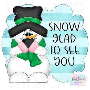 Snow Glad To See You Snowman Printable Template
