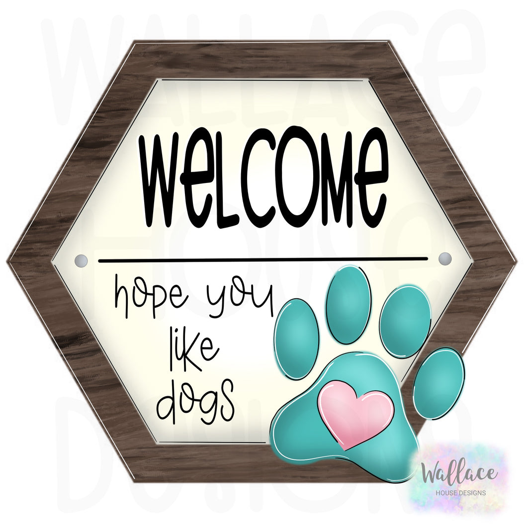 Welcome Hope You Like Dogs Cats Printable Template