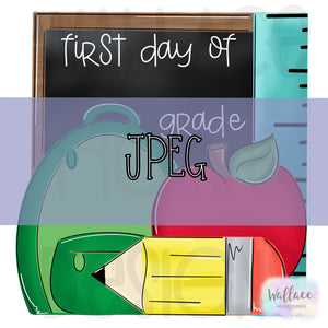 Back 2 School First Day of Sign JPEG
