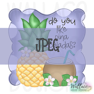 Pina Colada Pineapple Frame JPEG