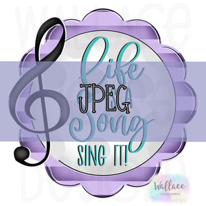 Life is a Song Scalloped Frame JPEG
