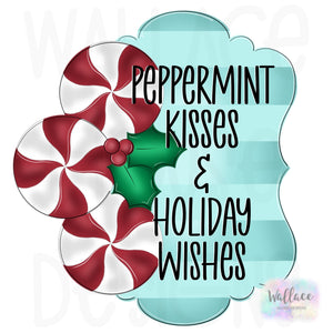 Peppermint Kisses and Holiday Wishes JPEG