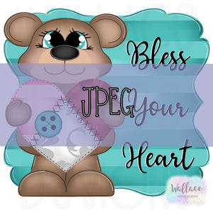 Bless Your Quilted Heart Bear JPEG