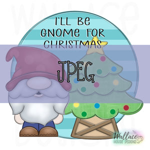 Ill Be Gnome for Christmas JPEG