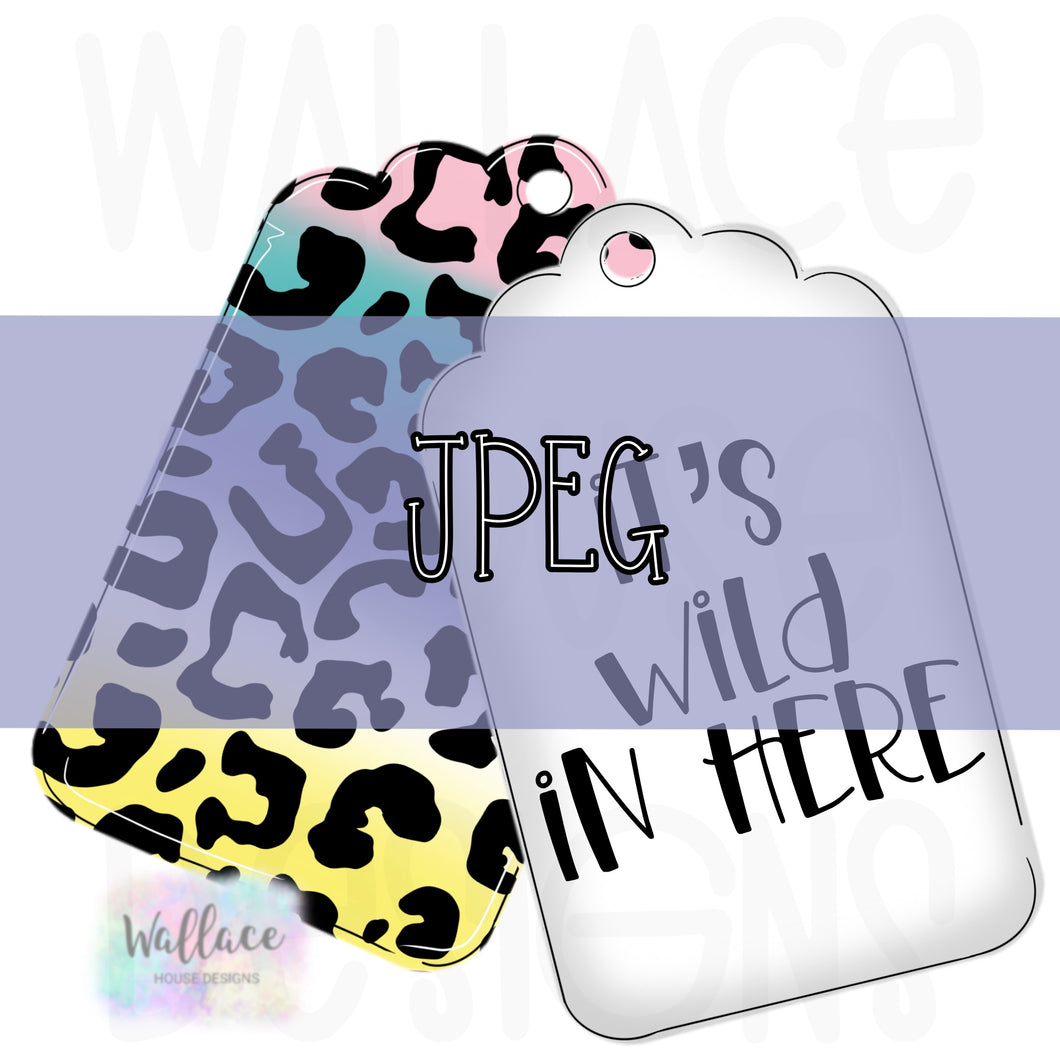 It’s I’ll in Here Leopard Tags JPEG