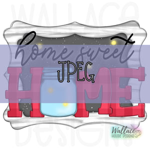 Home Sweet Home Mason Jar Frame JPEG