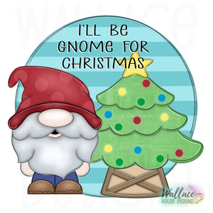 Ill Be Gnome for Christmas JPEG