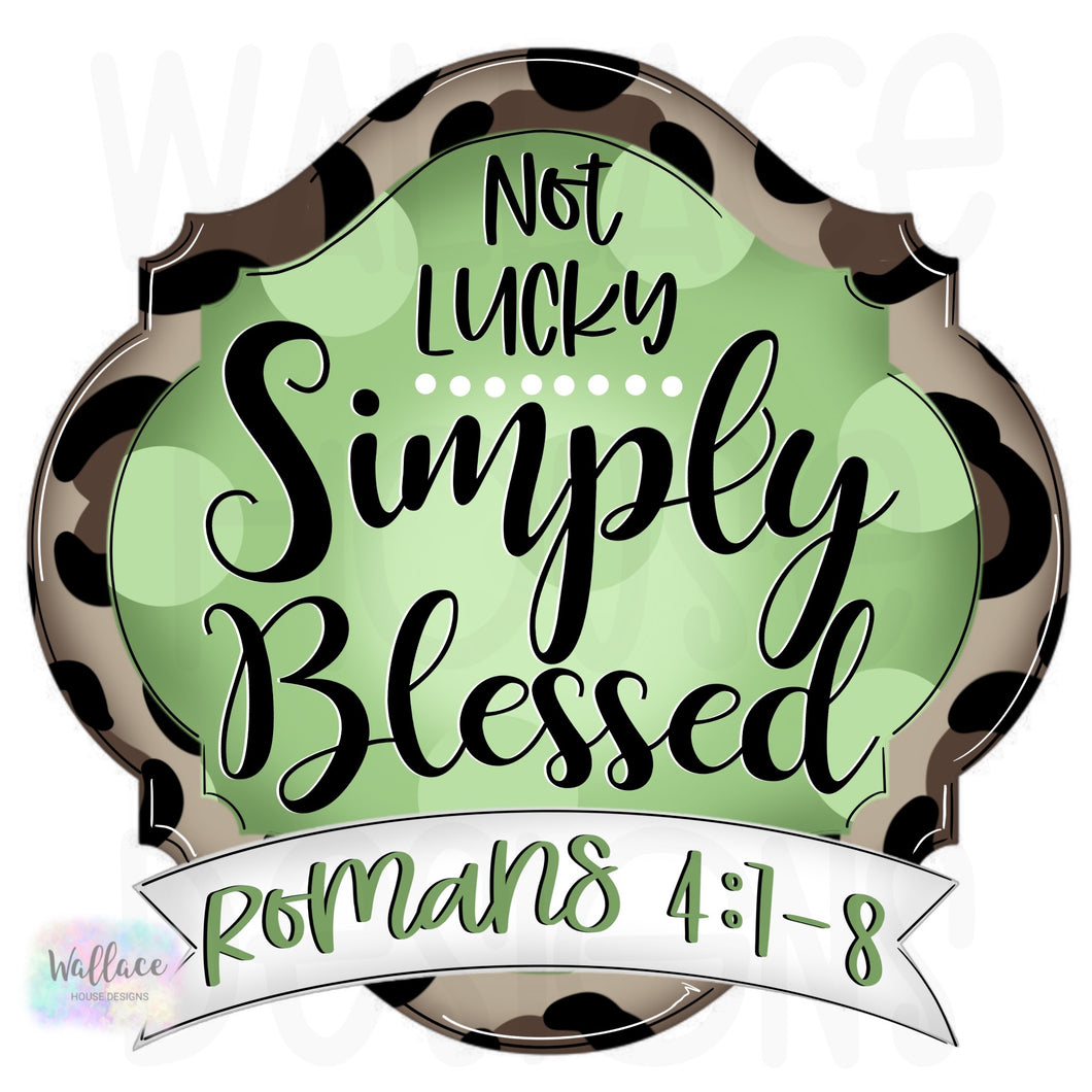 Not Lucky Simply Blessed Banner Printable Template